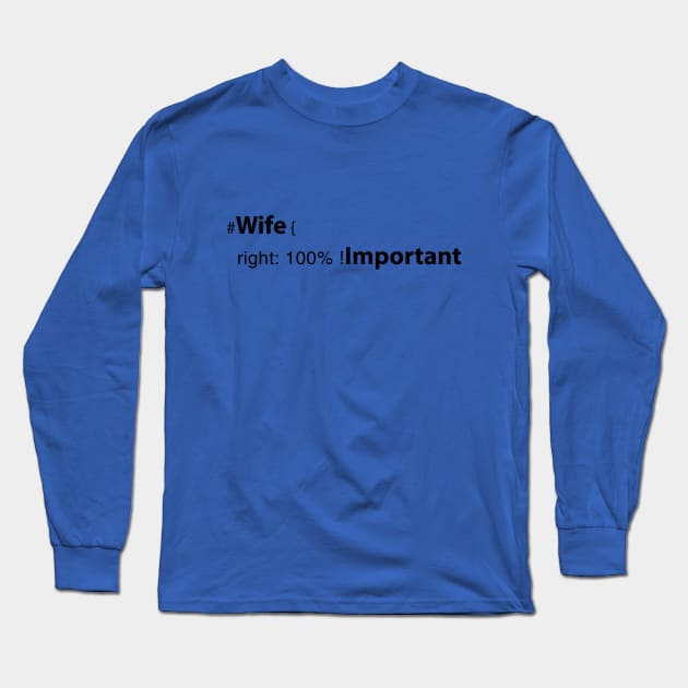 wife right: 100% ! important Long Sleeve T-Shirt by savy